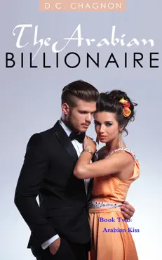 the arabian billionaire, book two: arabian kiss imagen de la portada del libro