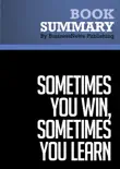 Summary : Sometimes You Win, Sometimes You Learn - John C. Maxwell sinopsis y comentarios