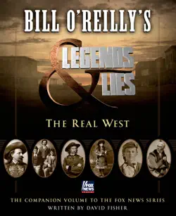 bill o'reilly's legends and lies: the real west imagen de la portada del libro