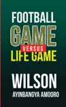 Football Game versus Life Game synopsis, comments