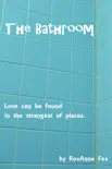 The Bathroom synopsis, comments