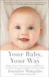 Your Baby, Your Way sinopsis y comentarios