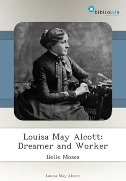louisa may alcott: dreamer and worker imagen de la portada del libro