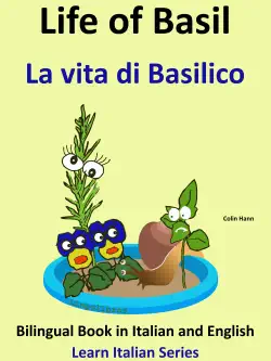 bilingual book in english and italian: life of basil - la vita di basilico. learn italian collection book cover image