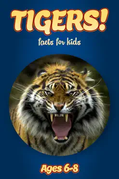 facts about tigers for kids 6-8 book cover image