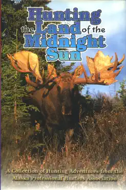 hunting the land of the midnight sun book cover image
