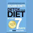 Detox Your Diet In Just 7 Days synopsis, comments