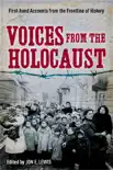 Voices from the Holocaust synopsis, comments