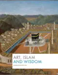 Art, Islam, and Wisdom e-book