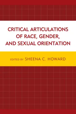 critical articulations of race, gender, and sexual orientation book cover image