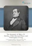 The Romance of Mary W. Shelley, John Howard Payne and Washington Irving synopsis, comments