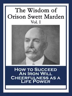 the wisdom of orison swett marden vol. i book cover image