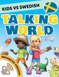 Kids vs Swedish: Talking World (Enhanced Version) book summary, reviews and downlod
