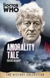 Doctor Who: Amorality Tale sinopsis y comentarios