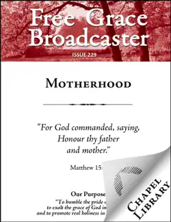 free grace broadcaster - issue 229 - motherhood book cover image