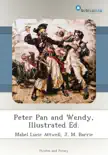 Peter Pan and Wendy, Illustrated Ed. synopsis, comments