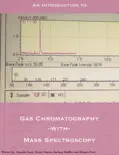 Gas Chromatography with Mass Spectroscopy reviews
