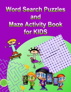 word search puzzles and maze activity book for kids book cover image