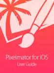 Pixelmator for iOS sinopsis y comentarios