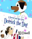 Derrick the Dog synopsis, comments