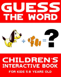 guess the word: children's interactive book for kids 5-8 years old book cover image