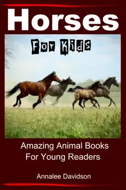 horses for kids - amazing animal books for young readers book cover image