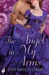 The Angel In My Arms: Regency Rogues Book 2 sinopsis y comentarios