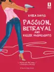 Passion, Betrayal and Killer Highlights sinopsis y comentarios
