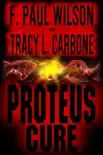The Proteus Cure synopsis, comments