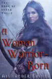 A Woman Warrior Born synopsis, comments