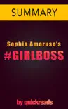 GIRLBOSS by Sophia Amoruso - Summary synopsis, comments