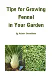 Tips for Growing Fennel in Your Garden sinopsis y comentarios