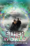 Etherworld synopsis, comments