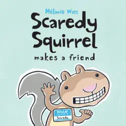 scaredy squirrel makes a friend book cover image