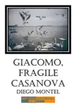Giacomo, fragile casanova synopsis, comments