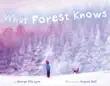 What Forest Knows synopsis, comments
