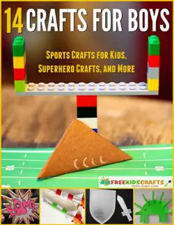 14 crafts for boys: sports crafts for kids, superhero crafts, and more book cover image