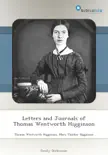 Letters and Journals of Thomas Wentworth Higginson synopsis, comments