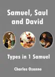 Samuel, Saul and David synopsis, comments