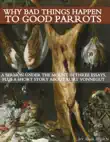 Why Bad Things Happen to Good Parrots: A Sermon Under the Mount in Three Essays, plus a Short Story about Kurt Vonnegut sinopsis y comentarios