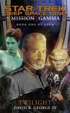 star trek: deep space nine: mission gamma, book one: twilight book cover image