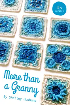 more than a granny: 20 versatile crochet square patterns us version book cover image