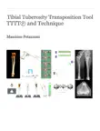 TTTT - Tibial Tuberosity Transposition Tool and Technique synopsis, comments