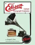 Edison Cylinder Phonograph Companion book summary, reviews and download