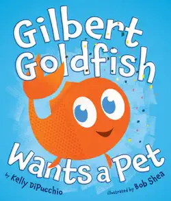 gilbert goldfish wants a pet book cover image
