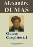 Alexandre Dumas : Oeuvres complètes (Tome 1/2) sinopsis y comentarios