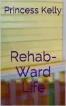 Rehab-Ward Life synopsis, comments