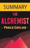 The Alchemist by Paulo Coelho -- Summary sinopsis y comentarios