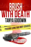 Brush With Death- Dr. Tara Ross Series Vol 3 synopsis, comments