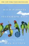 The Wild Parrots of Telegraph Hill synopsis, comments